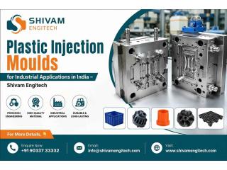Plastic Injection Moulds for Industrial Applications in India – Shivam Engitech