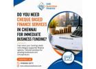 “Why Is CMS Business Finance Considered the Fastest for Cheque Based Finance Services in Chennai?”