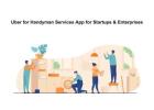 Uber for Handyman Services App for Startups & Enterprises