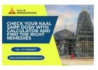 Check Your Kaal Sarp Dosh with Calculator and Find the Right Remedies