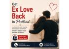 Effective Solutions to Get Ex Love Back in Portland