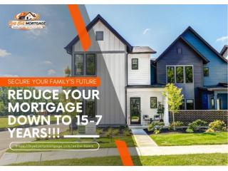 Reduce Mortgage Down To 5-7 Years Easy & Fast