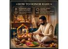 How to Honor Rahu