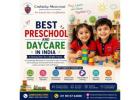 Best Preschool and Daycare in India – Building a Strong Foundation for Lifelong Learning