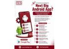 Is Your Business Ready for the Next Big Android App?