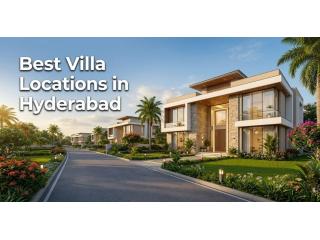 Best Villa Locations in Hyderabad | Luxury Living Guide