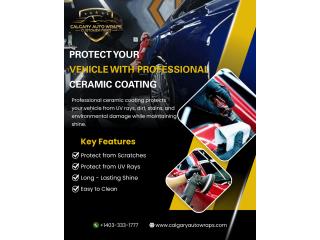 Ceramic Coating Services – Complete Guide by Calgary Auto Wraps