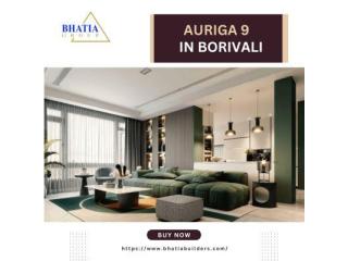 Auriga 9 Borivali West | Bhatia Builders