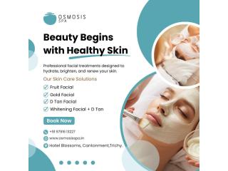 Best Spa in Trichy for Deep Cleansing Facial