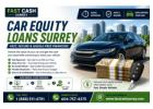 Car Equity Loans Surrey – Fast, Secure & Hassle-Free Financing
