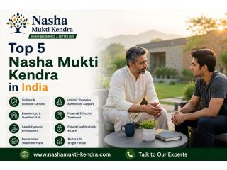 Top 5 Nasha Mukti Kendra in India | Start Your Recovery Today