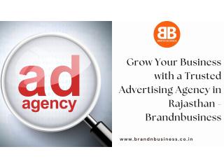 Grow Your Business with a Trusted Advertising Agency in Rajasthan - Brandnbusiness
