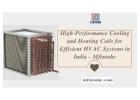 High-Performance Cooling and Heating Coils for Efficient HVAC Systems in India - Mfintube