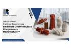 Best electrical epoxy components manufacturer in India | radiantenterprises