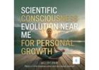 Scientific Consciousness Evolution Near Me for Personal Growth
