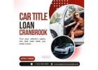 Reliable Car Title Loans Cranbrook For Emergency Cash