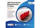 ABS Flood Board Manufacturers in China - Newflag Technology Co., Ltd.
