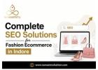 Complete SEO Solutions for Fashion Ecommerce in Indore