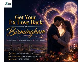Get Your Ex Love Back in Birmingham | Love Relationship Help