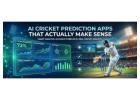 Best AI Cricket Prediction Apps for Fantasy Play