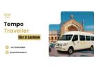 Book Tempo Traveller on Rent in Lucknow Easily