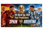 FIFA World Cup 2026 Final Prediction: Spain vs Argentina