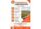 Best Commercial Land in Kolkata for Business Growth 