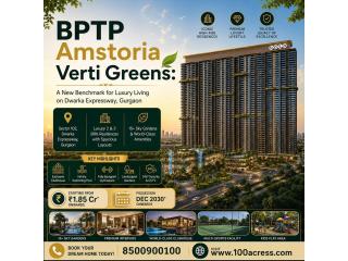 BPTP Amstoria Verti Greens | Premium Luxury Apartments on Dwarka Expressway, Gurgaon