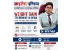 Weight Gain Treatment in Rewa – Dr. M R Patel | ISLET INDIA Diabetes & Thyroid Clinic