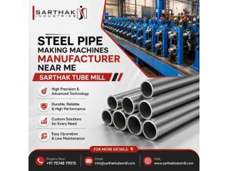 Steel Pipe Making Machines Manufacturer Near Me - Sarthak Tube Mill