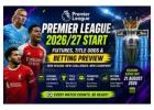 Premier League 2026/27 Start: Fixtures & Betting Preview