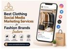 Best Clothing Social Media Marketing Services for Fashion Brands Indore