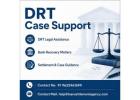 DRT Case Support for Bank Recovery and Legal Assistance 