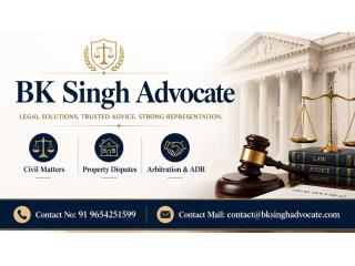 Looking for Experienced and Reliable Legal Help from BK Singh Advocate?