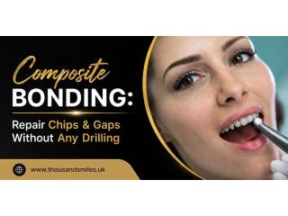 Composite Bonding: Repair Chips and Gaps Without Any Drilling