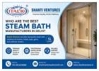 Who Are the Best Steam Bath Manufacturers in Delhi? | Shanti Ventures