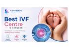 IVF Centre in Gurgaon for Advanced Reproductive Care