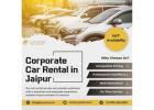 Corporate Car Rental in Jaipur – Reliable Business Travel Solutions