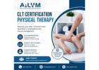 CLT Certification Physical Therapy