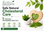 Safe Natural Cholesterol Care by Dr Sarran Homeopathy Clinic Now