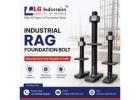 Industrial Rag Foundation Bolt Manufacturer and Supplier in India | LG Industries