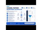 Channel Partner Recruitment Made Simple with Automation