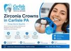 Zirconia Crowns in Carlisle PA | Carlisle Dental Care
