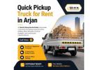 ???? Quick Pickup Truck for Rent in Arjan – Call: 00971586718209!
