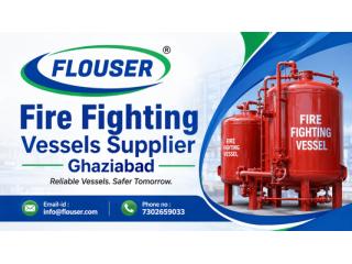 Fire Fighting Vessels Supplier Ghaziabad