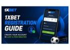 1xBet Registration Guide: Create Your Account Fast