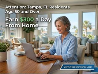 Attention: Tampa, FL Residents Age 50 and Over — Ready to Earn Extra Income Online?