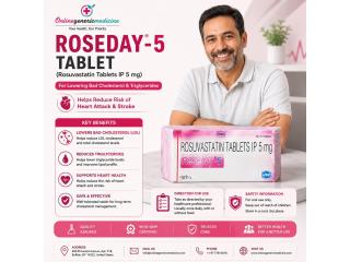 Roseday (Rosuvastatin) for Lowering Bad Cholesterol & Triglycerides | Online Generic Medicine