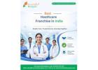 Best Healthcare Franchise in India