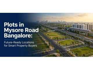 Plots in Mysore Road